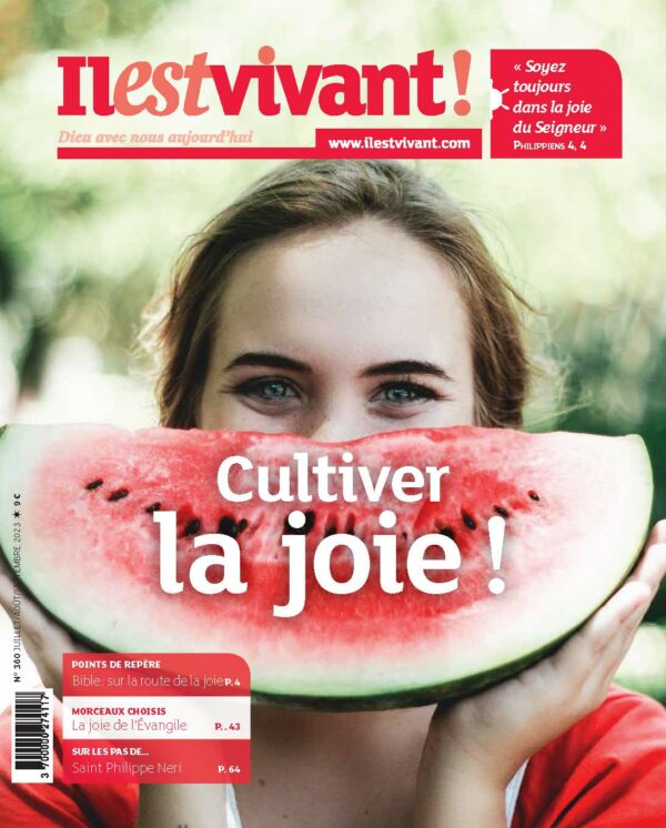 Cultiver la joie ! Réjouissez-vous sans cesse.
